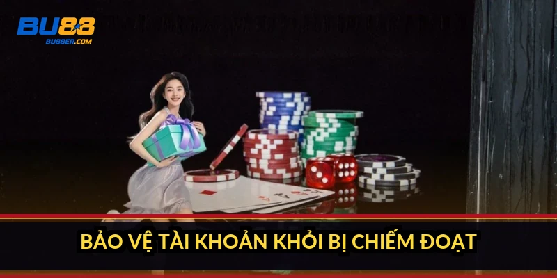 Cách cập nhật thông tin BU88: sửa SĐT, ngân hàng, email 2 Bảo vệ tài khoản khỏi bị chiếm đoạt